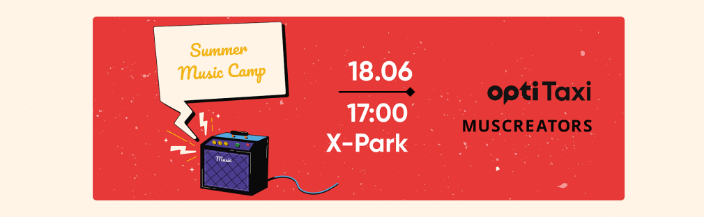 Opti Taxi та Summer Music Camp у X-Park: зроби своє літо зірковим Київ